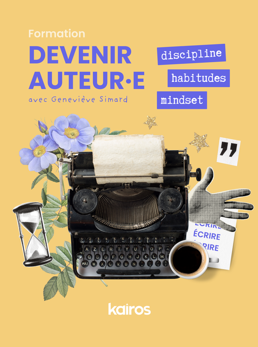 DEVENIR AUTEUR·E : discipline, habitudes et mindset