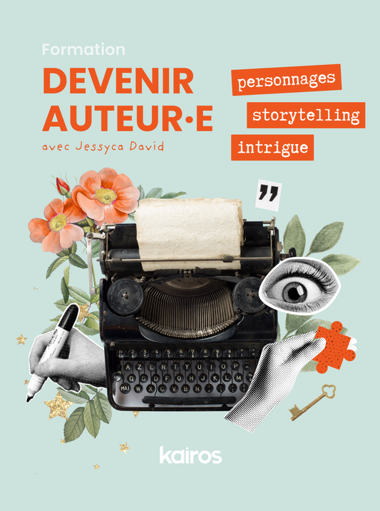 DEVENIR AUTEUR·E : personnages, storytelling et intrigue
