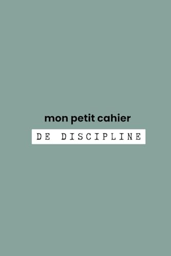 Mon petit cahier de discipline